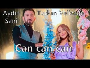 آهنگ آیدین سانی و ترکان ولیزاده جان جان جان