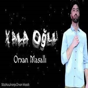 دانلود آهنگ ترکی اورخان ماسالی به نام خالا اوغلو دانلود آهنگ ترکی اورخان ماسالی به نام خالا اوغلو