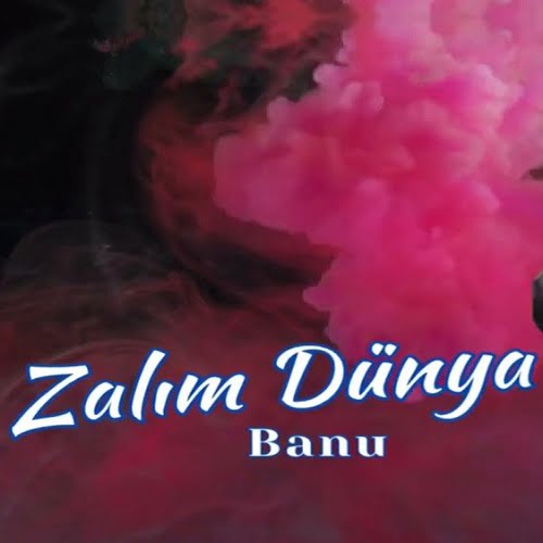 banu zalim dunya mp3 indir