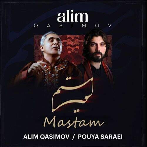 دانلود آهنگ عالیم قاسم اف و پویا سرایی به نام مستم آهنگ عالیم قاسم اف و پویا سرایی مستم
