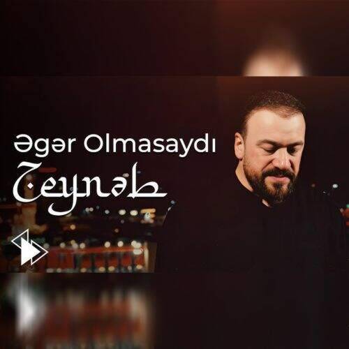 دانلود آهنگ ترکی سید طالع به نام اگر اولماسایدی زینب آهنگ ترکی سید طالع اگر اولماسایدی زینب