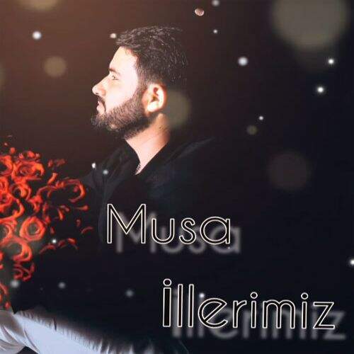 دانلود آهنگ موسی صفروف به نام ایلریمیز آهنگ موسی صفروف ایلریمیز
