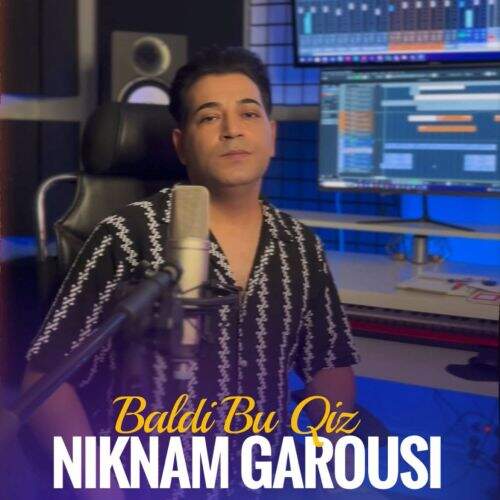آهنگ نیکنام گروسی بالدی بو قیز