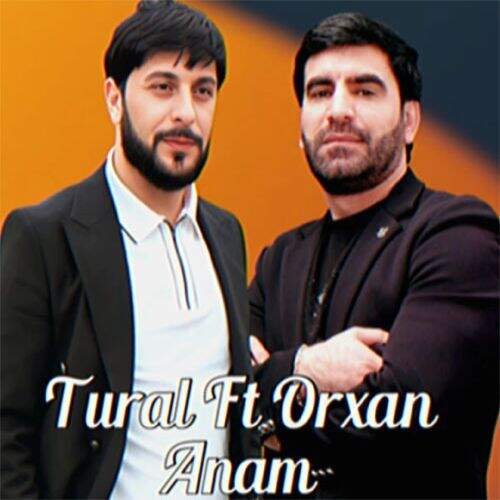 دانلود آهنگ تورال صدالی و اورخان قویچایلی به نام آنام آهنگ تورال صدالی و اورخان قویچایلی آنام