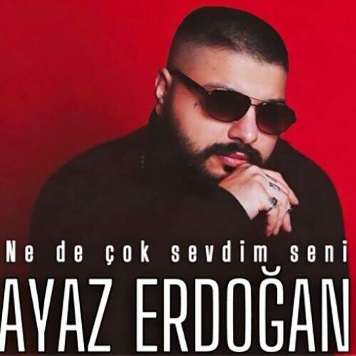 دانلود آهنگ آیاز اردوغان به نام نه ده چوک سودیم سنی آهنگ آیاز اردوغان نه ده چوک سودیم سنی