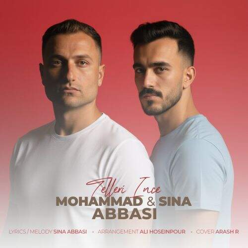 دانلود آهنگ سینا و محمد عباسی به نام تللری اینجه آهنگ سینا و محمد عباسی تللری اینجه