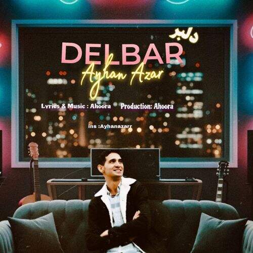 آهنگ آیهان آذر دلبر