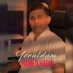 دانلود آهنگ حامد حقی به نام یورولدوم دانلود آهنگ حامد حقی به نام یورولدوم