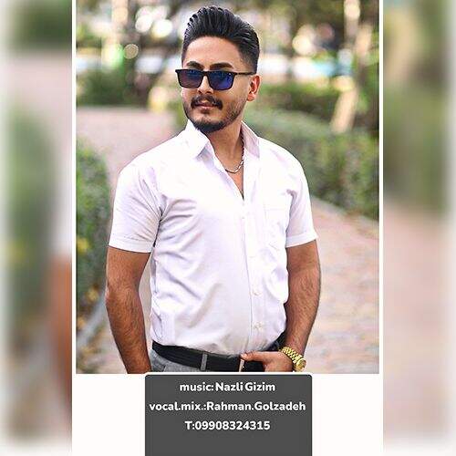 دانلود آهنگ رحمان گل زاده به نام نازلی قیزیم آهنگ رحمان گل زاده نازلی قیزیم