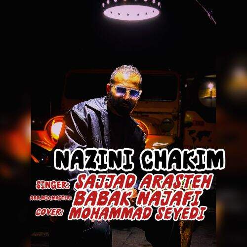 آهنگ سجاد آراسته نازینی چکیم