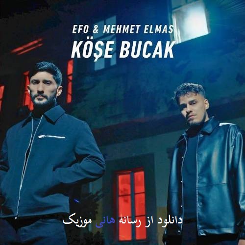 دانلود آهنگ افو و مهمت الماس به نام کوشه بوجاک آرادیم هپ سنی Köşe Bucak