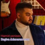 دانلود آهنگ حمید ینی سس به نام باشیوا دولانارام من دانلود آهنگ حمید ینی سس به نام باشیوا دولانارام من