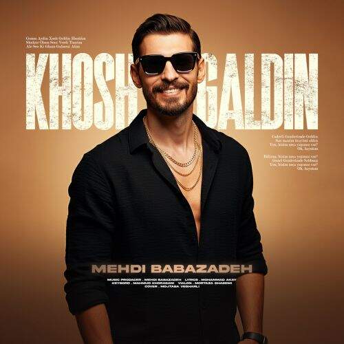 دانلود آهنگ مهدی بابازاده به نام خوش گلدین آهنگ مهدی بابازاده خوش گلدین