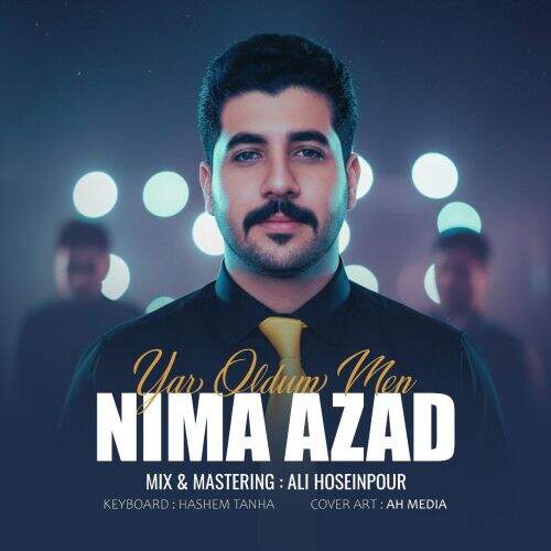آهنگ نیما آزاد یار اولدوم من
