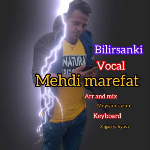 دانلود آهنگ مهدی معرفت به نام بیلیرسنکی آهنگ مهدی معرفت بیلیرسنکی