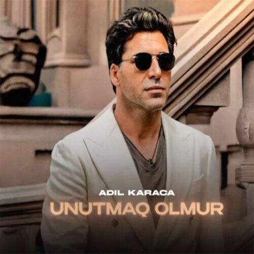 آهنگ عادل کاراجا اونوتماق اولمور