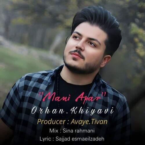 آهنگ اورهان خیاوی منی آپار