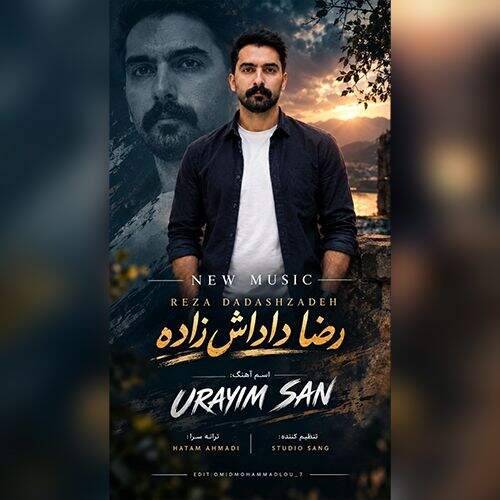 دانلود آهنگ رضا داداش زاده به نام اورییم سن آهنگ رضا داداش زاده اورییم سن